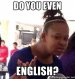 do-you-even-english.jpg