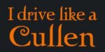 drive like a cullen2.jpg